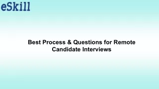 best process questions for remote candidate