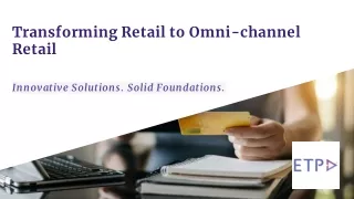 transforming retail to omni channel retail