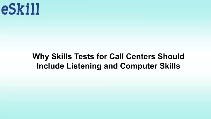 why skills tests for call centers should include