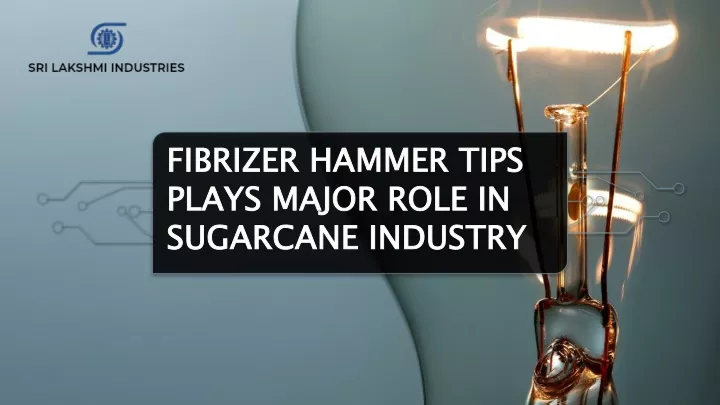 fibrizer plays major role in sugarcane industry