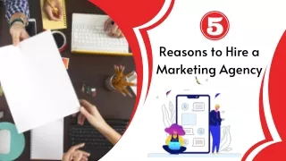 5 Reasons to Hire a Marketing Agency