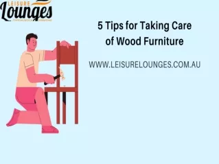 5 Tips For Taking Care Of Wood Furniture