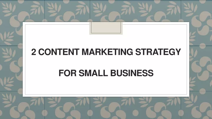 2 content marketing strategy