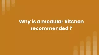 Why is a modular kitchen recommended _