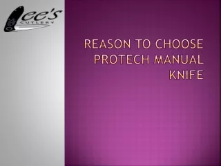 reason to choose protech m anual k nife