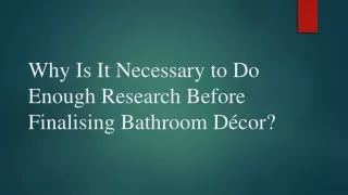 Why Is It Necessary to Do Enough Research Before Finalising Bathroom Décor