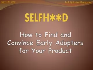 how to find and convince early adopters for your product