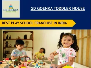Best School Franchise in India - GD Goenka Toddler House