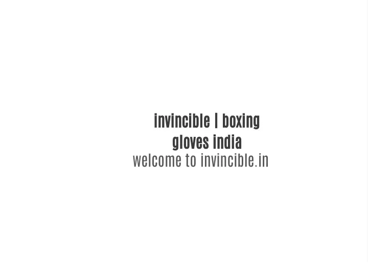 invincible boxing gloves india welcome