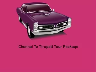 Chennai To Tirupati Tour Package