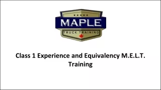 Class 1 Experience and Equivalency M.E.L.T. Training