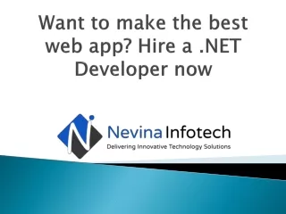 want to make the best web app hire a net developer now
