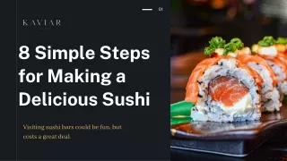 8 Simple Steps for Making a Delicious Sushi