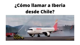 ¿Cómo llamar a Iberia desde Chile?