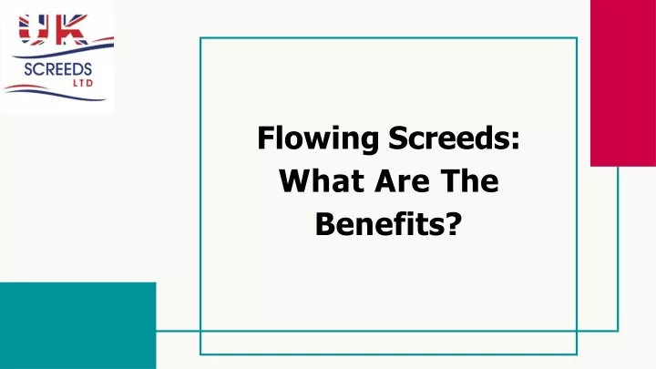 flowing screeds what are the benefits