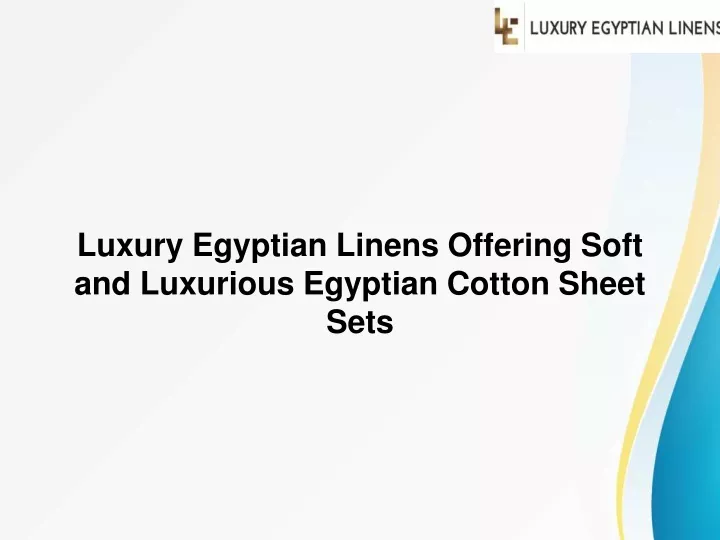 luxury egyptian linens offering soft