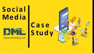 Social Media Case Study by Digital Marketing Lab