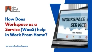 how does workspace as a service waas help in work