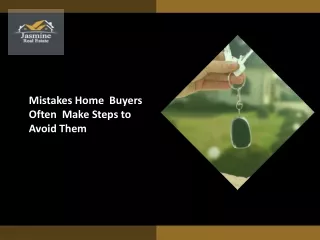 Mistakes Home Buyers Often Make Steps to Avoid Them