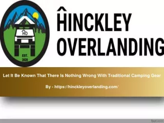 let it be known that there is nothing wrong with traditional camping gear