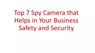 Top 7 Spy Camera that Helps in Your business