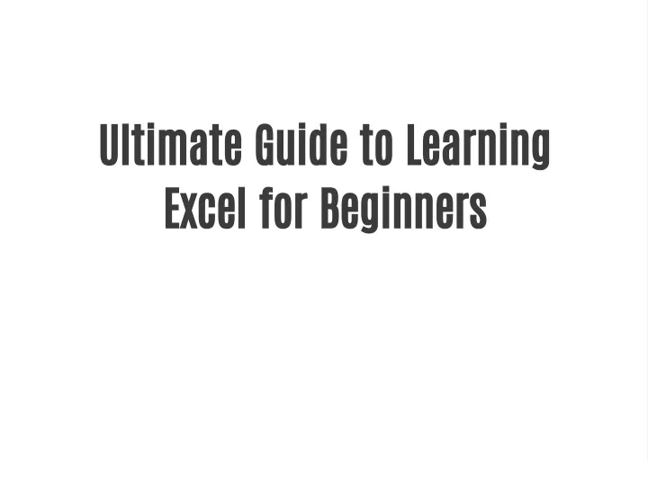ultimate guide to learning excel for beginners