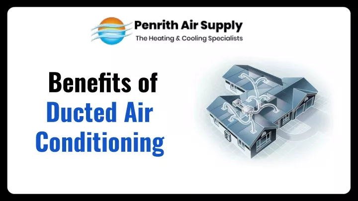 benefits of ducted air conditioning