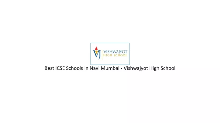 best icse schools in navi mumbai vishwajyot high school