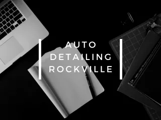 Auto Detailing Rockville