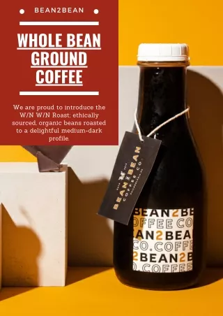 Whole Bean Ground Coffee - Bean2Bean