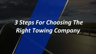 3 steps for choosing the right towing company