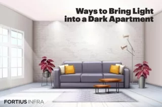 Ways to Bring Light into a Dark Apartment | Fortius Infra