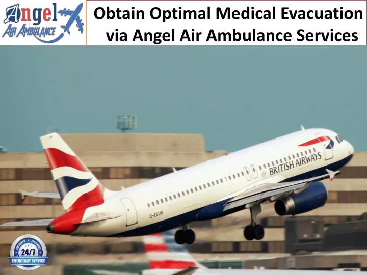 obtain optimal medical evacuation via angel