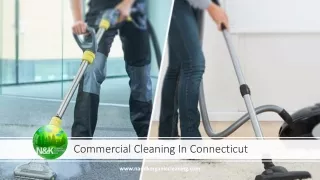 Commercial Cleaning In Connecticut, N & K Organic Cleaning Services LLC