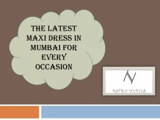 The Latest Maxi Dress in Mumbai for Every Occasion