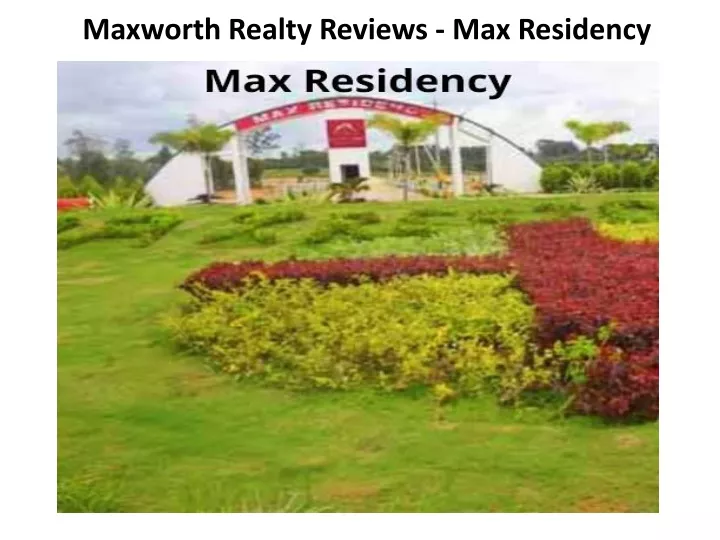 maxworth realty reviews max residency