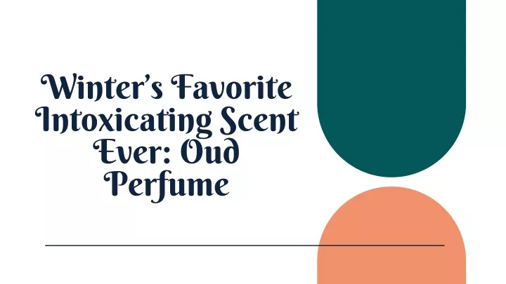 winter s favorite intoxicating scent ever oud perfume