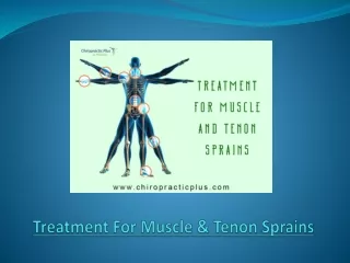 Choose A Chiropractor For Treatment For Muscle & Tenon Sprains