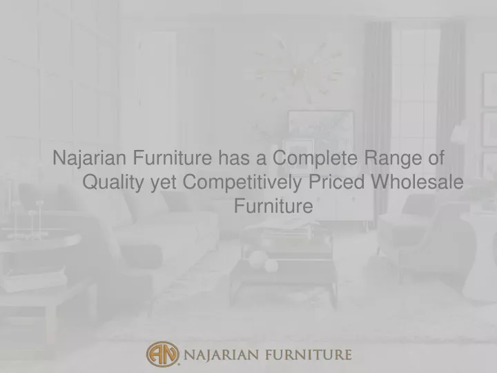 najarian furniture has a complete range