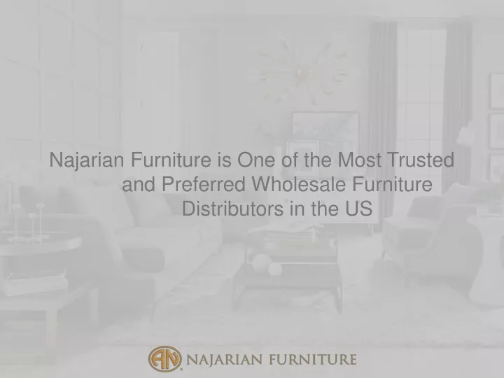 najarian furniture is one of the most trusted