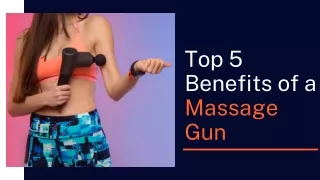Top 5 Benefits of a Massage Gun