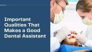 important qualities that makes a good dental