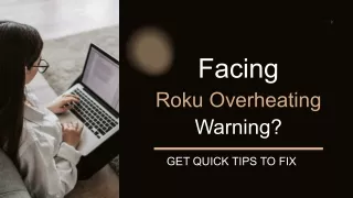 facing roku overheating warning