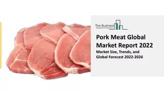Global Pork Meat Market Highlights and Forecasts to 2031