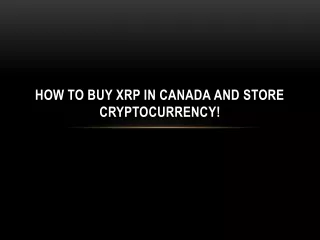 how to buy xrp in canada and store cryptocurrency