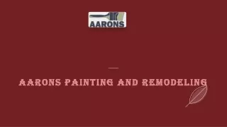 aarons painting and remodeling aarons painting