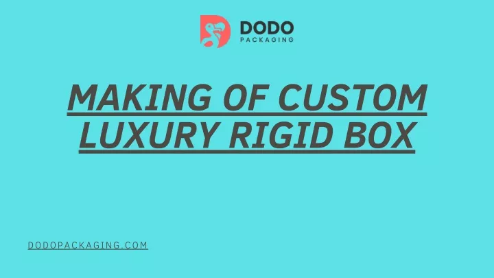 making of custom luxury rigid box