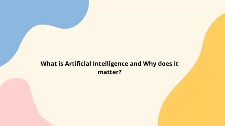 what is artificial intelligence and why does