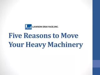 five reasons to move your heavy machinery