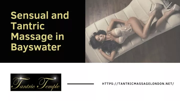 sensual and tantric massage in bayswater
